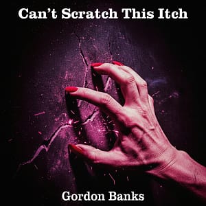 Can't Scratch This Itch
